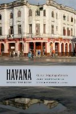 Anke Birkenmaier - Havana beyond the Ruins: Cultural Mappings after 1989 - 9780822350521 - V9780822350521