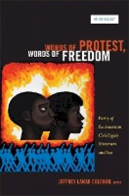 Jeffrey Lama Coleman - Words of Protest, Words of Freedom: Poetry of the American Civil Rights Movement and Era - 9780822350927 - V9780822350927