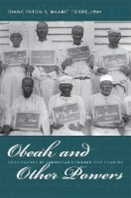 Diana Paton - Obeah and Other Powers: The Politics of Caribbean Religion and Healing - 9780822351337 - V9780822351337