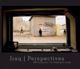 Benjamin Lowy - Iraq | Perspectives - 9780822351665 - V9780822351665