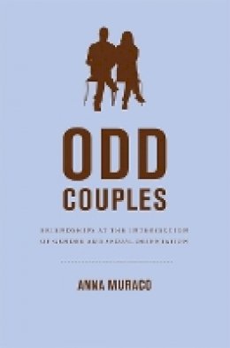 Anna Muraco - Odd Couples: Friendships at the Intersection of Gender and Sexual Orientation - 9780822351924 - V9780822351924