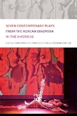 Esther Kim Lee - Seven Contemporary Plays from the Korean Diaspora in the Americas - 9780822352747 - V9780822352747