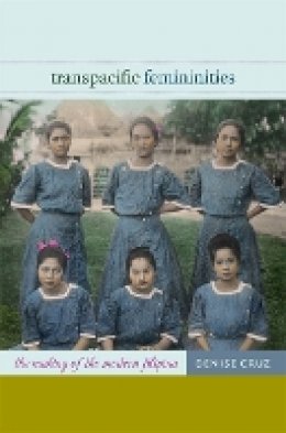 Yay Panlilio - Transpacific Femininities: The Making of the Modern Filipina - 9780822353164 - V9780822353164