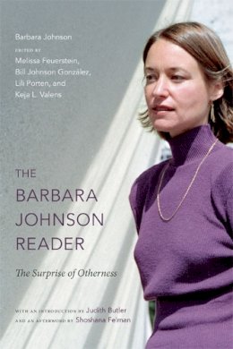 Barbara Johnson - The Barbara Johnson Reader: The Surprise of Otherness - 9780822354192 - V9780822354192