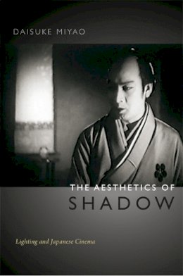 Unknown - The Aesthetics of Shadow: Lighting and Japanese Cinema - 9780822354222 - V9780822354222