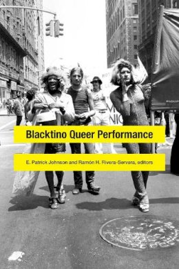 E. Patrick Johnson - Blacktino Queer Performance - 9780822360650 - V9780822360650