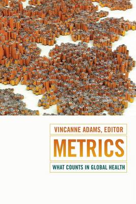 Vincanne Adams - Metrics: What Counts in Global Health - 9780822360971 - V9780822360971
