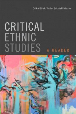 Critical Ethnic Studies Editorial Collective - Critical Ethnic Studies: A Reader - 9780822361084 - V9780822361084