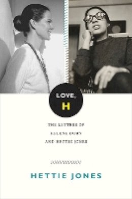 Hettie Jones - Love, H: The Letters of Helene Dorn and Hettie Jones - 9780822361466 - V9780822361466