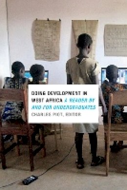 Charles Piot - Doing Development in West Africa: A Reader by and for Undergraduates - 9780822361763 - V9780822361763