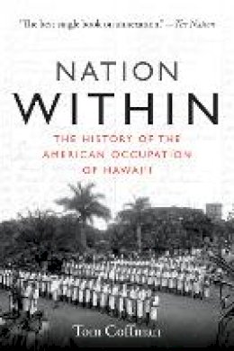 Tom Coffman - Nation Within: The History of the American Occupation of Hawai´i - 9780822361978 - V9780822361978