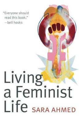 Sara Ahmed - Living a Feminist Life - 9780822363194 - V9780822363194 Sara Ahmed - Living a Feminist Life - 9780822363194 - V9780822363194
