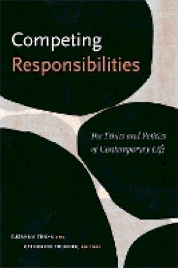 Susanna Trnka - Competing Responsibilities: The Ethics and Politics of Contemporary Life - 9780822363606 - V9780822363606 Susanna Trnka - Competing Responsibilities: The Ethics and Politics of Contemporary Life - 9780822363606 - V9780822363606