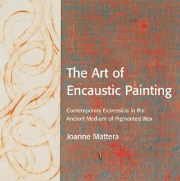 J Mattera - The Art of Encaustic Painting - 9780823002832 - V9780823002832