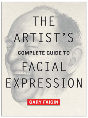 Gary Faigin - The Artist's Complete Guide to Facial Expression - 9780823004324 - V9780823004324