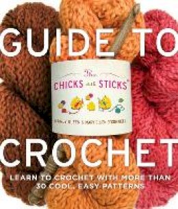 N Queen - The Chicks with Sticks Guide to Crochet - 9780823006762 - V9780823006762