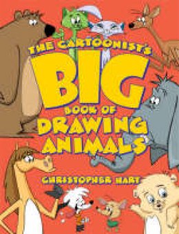 Christopher Hart - The Cartoonist's Big Book of Drawing Animals - 9780823014217 - V9780823014217