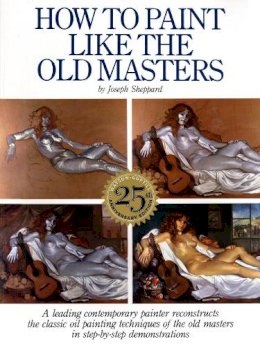 J Sheppard - How to Paint Like the Old Masters - 9780823026715 - V9780823026715