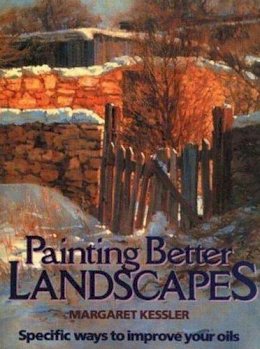 M Kessler - Painting Better Landscapes: Specific Ways to Improve Your Oils - 9780823035762 - V9780823035762