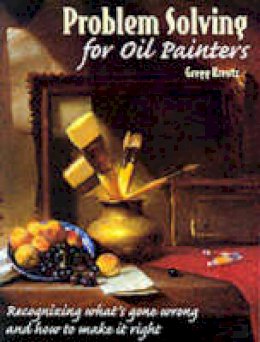 Gregg Kreutz - Problem Solving for Oil Painters - 9780823040971 - V9780823040971