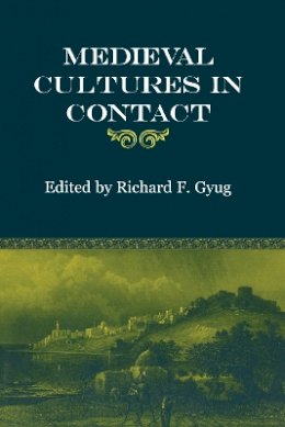 Richard Franci Gyug - Medieval Cultures in Contact - 9780823222124 - V9780823222124