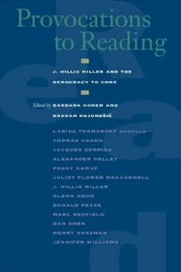 Barbara Cohen - Provocations to Reading: J. Hillis Miller and the Democracy to Come - 9780823224326 - V9780823224326