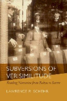 Lawrence R. Schehr - Subversions of Verisimilitude: Reading Narrative from Balzac to Sartre - 9780823231355 - V9780823231355
