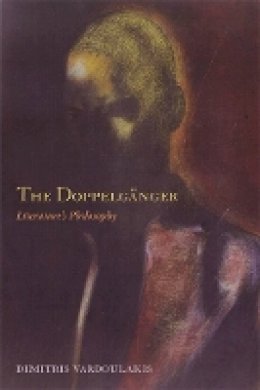 Dimitris Vardoulakis - The Doppelganger: Literature´s Philosophy - 9780823232994 - V9780823232994