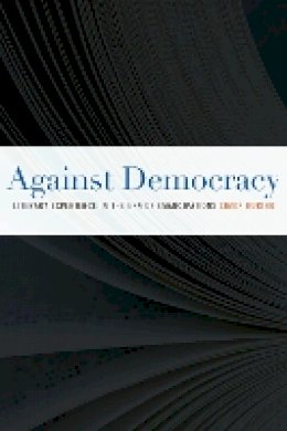 Simon During - Against Democracy: Literary Experience in the Era of Emancipations - 9780823242559 - V9780823242559