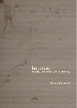 Christopher Fynsk - Last Steps: Maurice Blanchot´s Exilic Writing - 9780823251025 - V9780823251025