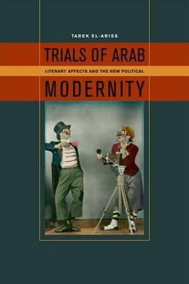 Tarek El-Ariss - Trials of Arab Modernity - 9780823251728 - V9780823251728