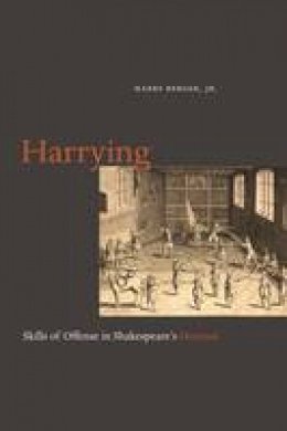 Harry Berger - Harrying: Skills of Offense in Shakespeare´s Henriad - 9780823256631 - V9780823256631 Harry Berger - Harrying: Skills of Offense in Shakespeare´s Henriad - 9780823256631 - V9780823256631