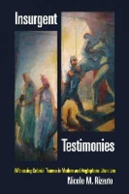 Nicole M. Rizzuto - Insurgent Testimonies: Witnessing Colonial Trauma in Modern and Anglophone Literature - 9780823267828 - V9780823267828