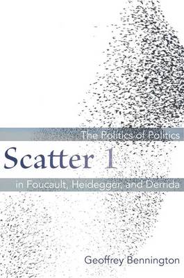 Paperback - Scatter 1: The Politics of Politics in Foucault, Heidegger, and Derrida - 9780823270538 - V9780823270538