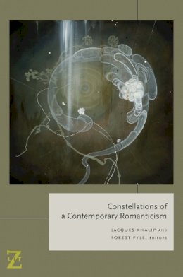 Jacques Khalip - Constellations of a Contemporary Romanticism - 9780823271047 - V9780823271047