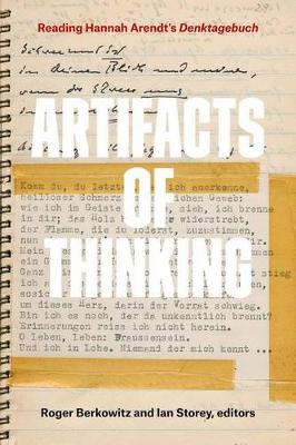 Roger Berkowitz - Artifacts of Thinking: Reading Hannah Arendt´s Denktagebuch - 9780823272181 - V9780823272181