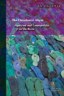An Yountae - The Decolonial Abyss: Mysticism and Cosmopolitics from the Ruins - 9780823273072 - V9780823273072