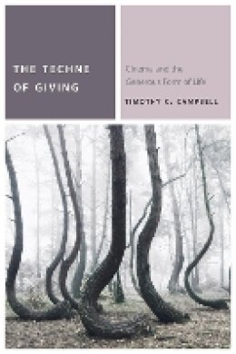 Timothy Campbell - The Techne of Giving: Cinema and the Generous Form of Life - 9780823273263 - V9780823273263