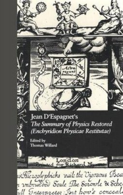 Willard - Jean D'Espagnet's the Summary of Physics Restored - 9780824075422 - V9780824075422