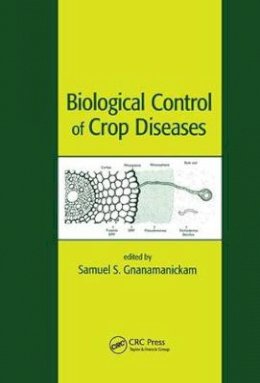 Samuel S. Gnanamanickam (Ed.) - Biological Control of Crop Diseases - 9780824706937 - V9780824706937