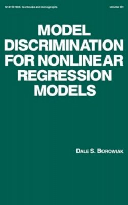 Dale S. Borowiak - Model Discrimination for Nonlinear Regression Models - 9780824780531 - V9780824780531