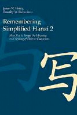 James W. Heisig - Remembering Simplified Hanzi 2 - 9780824836559 - V9780824836559