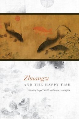  - Zhuangzi and the Happy Fish - 9780824846831 - V9780824846831