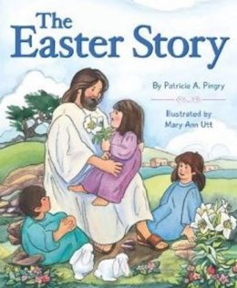 Patricia A. Pingry - Easter Story - 9780824918996 - V9780824918996