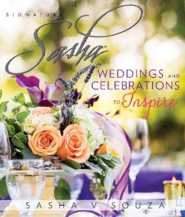 Sasha Souza - Signature Sasha: Weddings and Celebrations to Inspire - 9780825307478 - V9780825307478