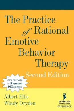 Albert Ellis - The Practice of Rational Emotive Behavior Therapy - 9780826122162 - V9780826122162