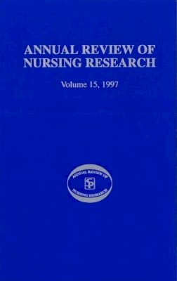 Joyce J. Fitzpatrick (Ed.) - Annual Review of Nursing Research: v. 15 (Annual Review of Nursing Research) - 9780826182340 - KMB0000129