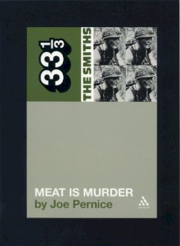 Joe Pernice - The Smiths' Meat Is Murder (Thirty Three and a Third series) - 9780826414946 - V9780826414946
