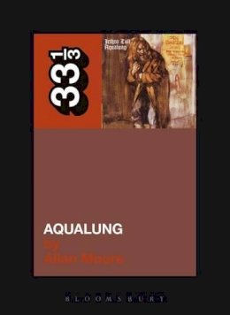 Professor Allan Moore - Jethro Tull's Aqualung (33 1/3) - 9780826416193 - V9780826416193