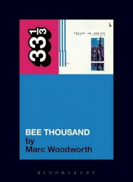 Marc Woodworth - Guided by Voices' Bee Thousand (33 1/3) - 9780826417480 - V9780826417480